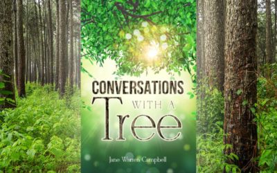 Book Excerpt: Conversations With A Tree by Jane Warren Campbell