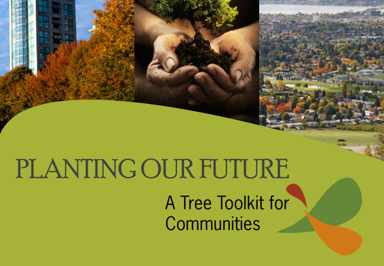 Planting Our Future – A Tree Toolkit for Communities