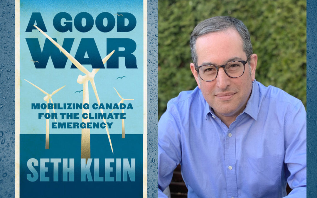 A Good War: Mobilizing Canada for the Climate Emergency