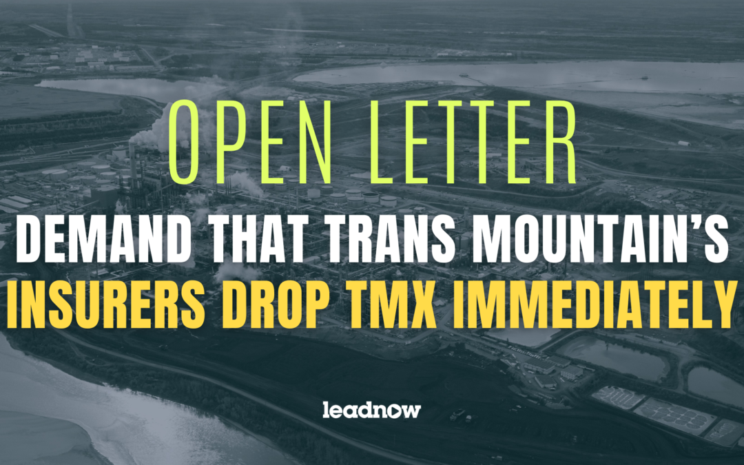 Open Letter: Demand that Trans Mountain’s Insurers drop TMX immediately