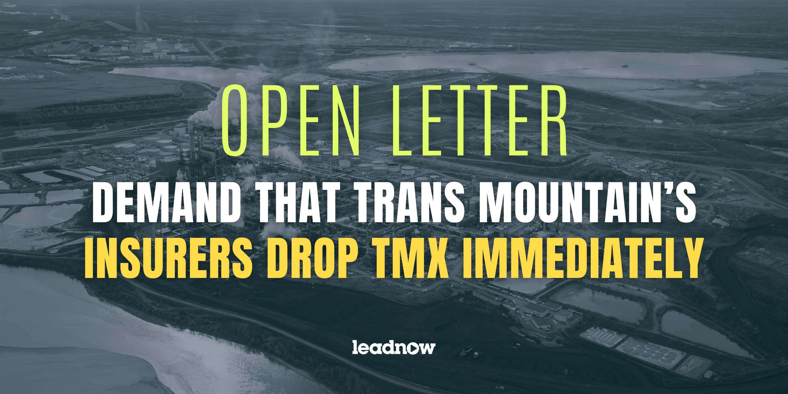 Open Letter: Demand that Trans Mountain’s Insurers drop TMX immediately