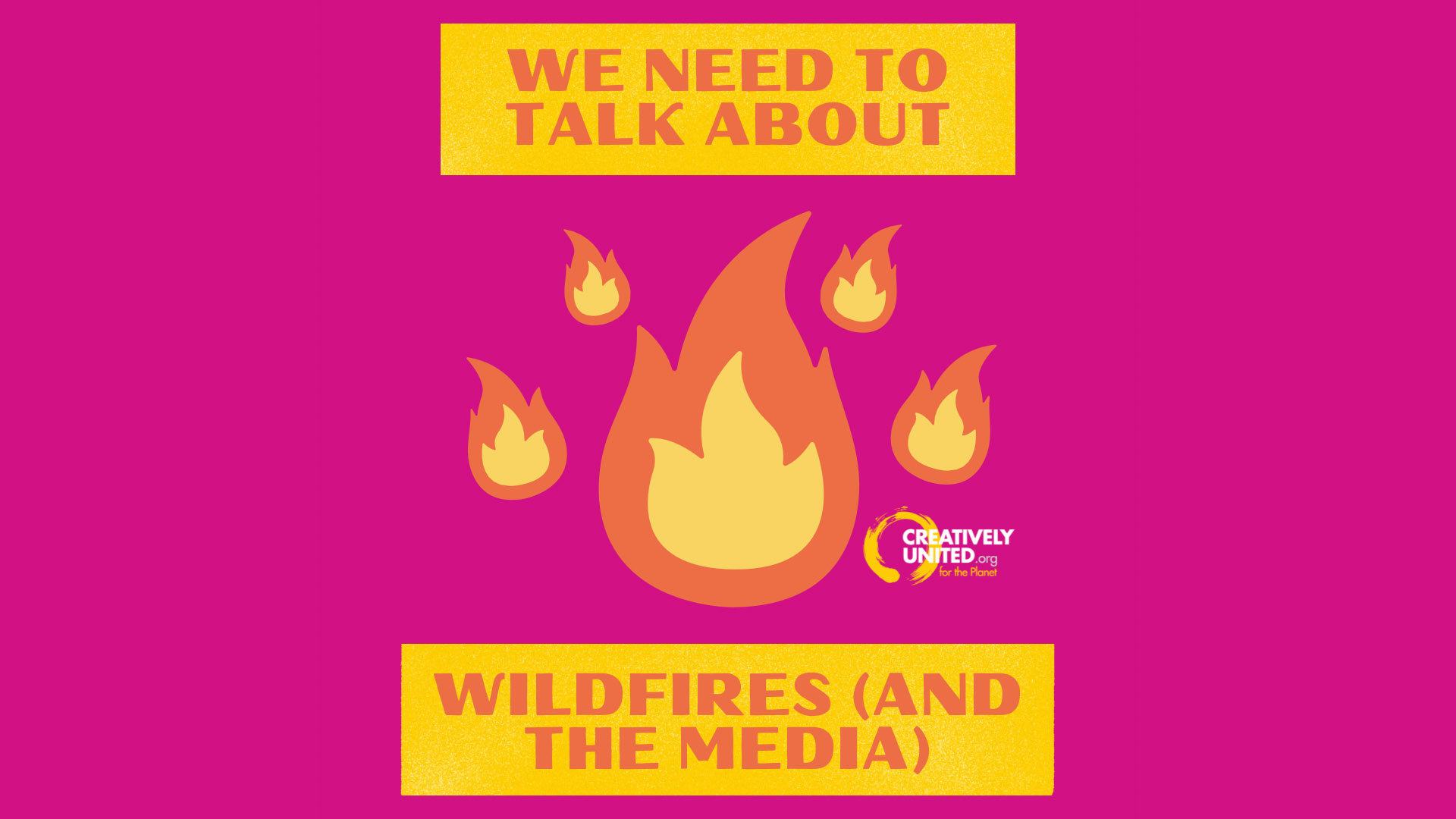 We Need To Talk About Wildfires (and the Media)