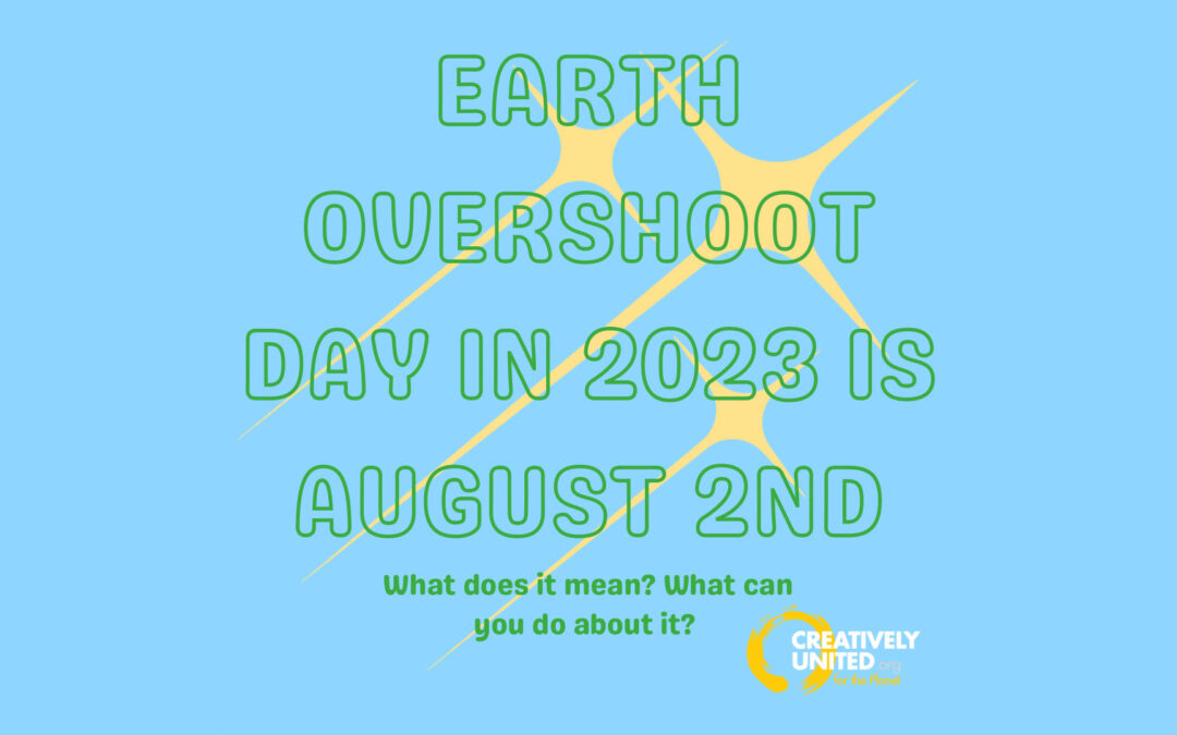 Earth Overshoot Day is August 2nd 2023