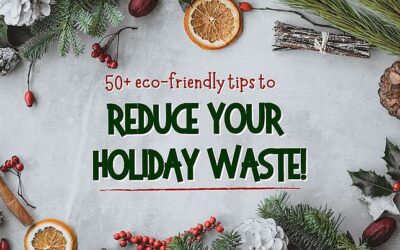 How to Reduce Holiday Waste: 50+ Eco-friendly Tips