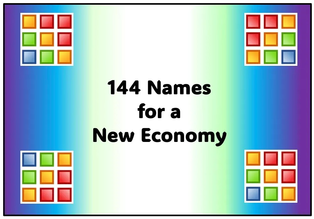 144 Names for a New Economy